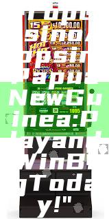 "Top Casino Apps in Papua New Guinea: Play and Win Big Today!"