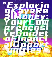 "Exploring Kaya Real Money: Your Comprehensive Guide to Financial Opportunities"