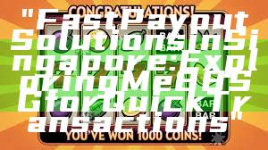 "Fast Payout Solutions in Singapore: Exploring Me88 SG for Quick Transactions"