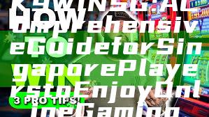 K9WIN SG: A Comprehensive Guide for Singapore Players to Enjoy Online Gaming